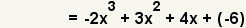 (m*n) (x)=-2x^3+3x^2+4x+ (- 6)