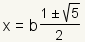 x=b(1-+squareroot(5))/2