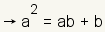 a^2=ab + b^2