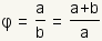 phi = a/b = (a+b)/a.