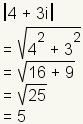 |4+3i| = raiz del quadrado (4^2+3^2) = raiz del quadrado (16+9) = raiz del quadrado (25) =5