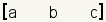 Matrix with one row and three columns.