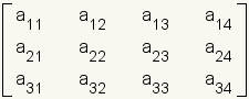 matrix, row 1: a11,a12,a13,a14; row 2: a21,a22,a23,a24; row 3: a31,a32,a33,a34