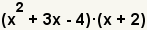 (x^2+3x-4) * (x+2)