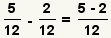 (5/12)-(2/12)=(3/12)