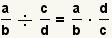 (a/b)/(c/d)= (a/b)* (d/c)