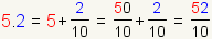 5.2=5+2/10=50/10+2/10=52/10