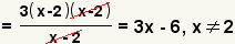 (3 (x-2) (x-2))¡/(x-2) =3 (x-2), x!=2