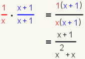(1/x)*((x+1)/(x+1))=(x+1)/(x(x+1))=(x+1)/(x^2+x)