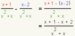 ((x+2)/(x^2+x)) + ((x-2)/(x^2+x)) = (x + 2 - (x - 2)/(x^2 + x) = (x + 2 - x + 2)/(x^2 + x)