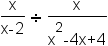 (x/(x-2))/(x/(x^2-4x+4))