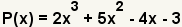 P(x)=2x^3+5x^2-4x-3?0