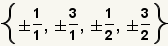 {±(1/1),±(3/1),±(1/2),±(3/2)