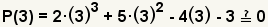 P(3)=2(3)^3+5(3)^2-4(3)-3?0