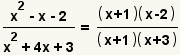 (x^2-x-2)/(x^2+4x+3)=((x+1)(x-2))/((x+1)(x+3))