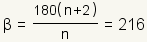 beta= (180* (n+2)) /n=216