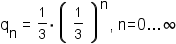 q sub n =  1/3 times 1/3 raised to the nth power, n from 0 to infinity.