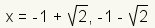raíz de x=-1+square (2); -1 raíz cuadrada (2)