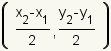 ((x_2-x_1)/2,(y_2-y_1)/2)