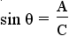 sin theta = A/C.