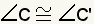 Angle C is congruent with angle C'