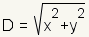 D=square root of x squared plus y squared