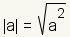 |a|=square root(a^2)