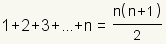 1+2+3+...+n = (n(n+1))/2