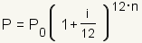 P=P0*(1+i/12)^(12n)