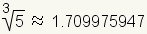 Cube root of 5 is about 1.709975947