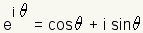 e^(i theta) = cos(theta) + i*sin(theta)