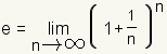 e = limit as n approaches infinity of (1 + 1/n) ^ n