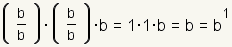 (b/b)* (/b)*b=1*1*b=b