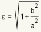 raíz del epsilon=square (1+b^2/a^2)