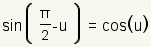 sin(pi/2-u)=cos(u)