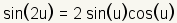 sin(2u)=2sin(u)cos(u)