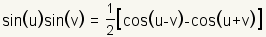 sin(u)sin(v)=(1/2)(cos(u-v)-cos(u+v))